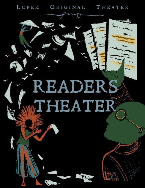 Reader's Theater with Lopez Original Theater